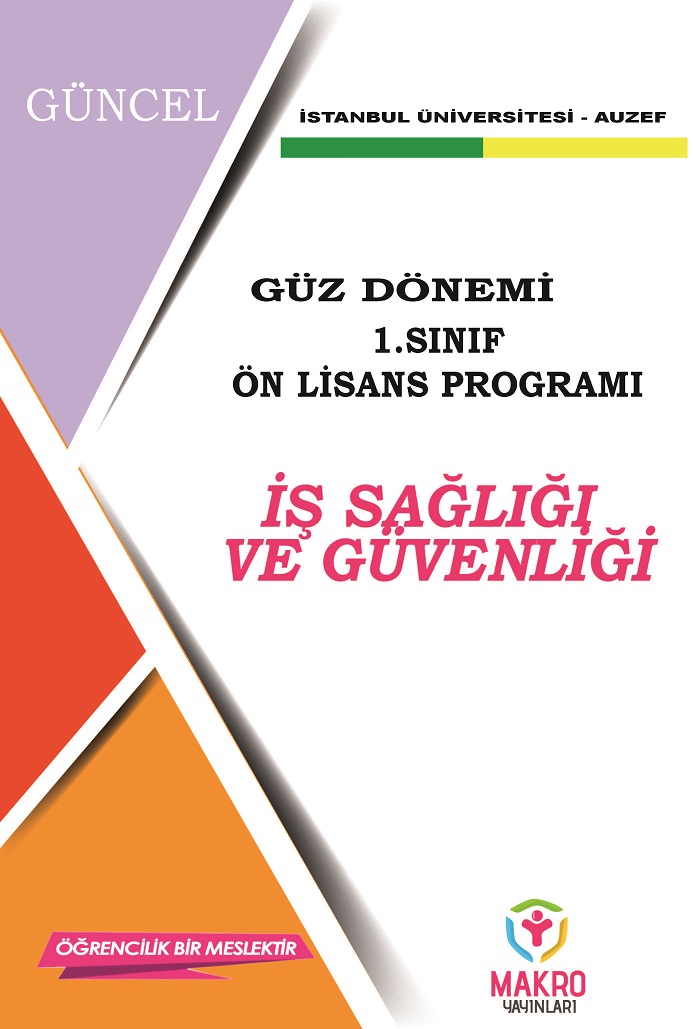 İş Sağlığı ve Güvenliği 1. Sınıf (Ön Lisans) Güz Dönemi ( SADECE 4 ANA DERS )